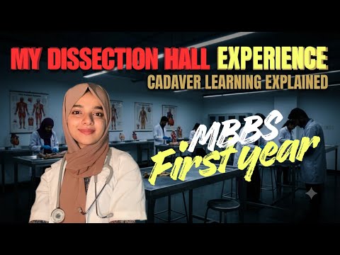 My experience in DISSECTION HALL and with CADAVER | MBBS FIRST YEAR | MALAYALAM