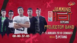 Jamming Hot Bersama  PROJECTOR BAND