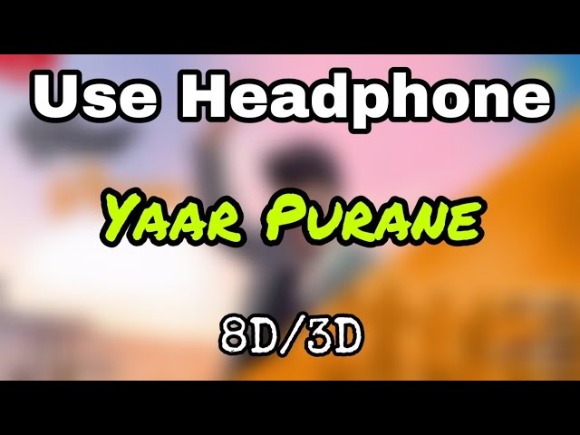 Yaar Purane 8d Audio | Sumit Goswami | 8d Song | 3d Song | 3d Audio | Yar Purane 16d Sound 8d Music class=