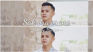 Sak ora orane - Dory harsa #lirik #terbaru