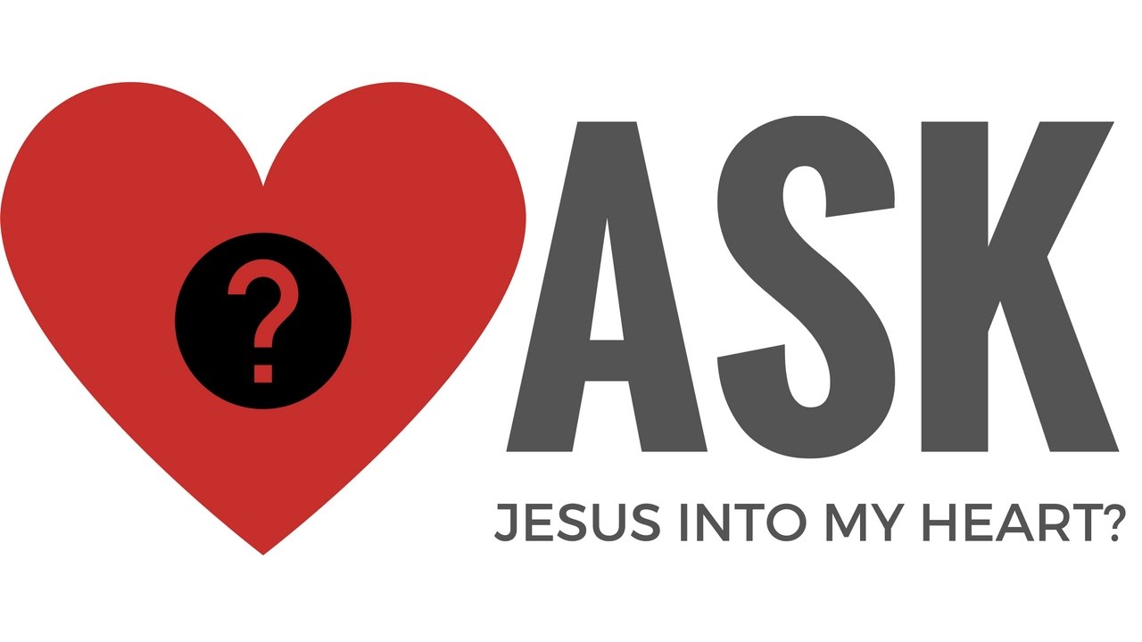 What Does It Mean To ‘Ask Jesus Into Your Heart’? – YCSOZT
