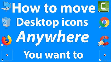 How To Move Desktop icons Anywhere you want to windows 7/8/10