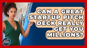 Can A Great Startup Pitch Deck Really Get You Millions? - The Startup Growth Hub