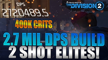 The Division 2 - 2.7 Million Best DPS Build Guide | 2 Shot NPCS! AR LMG or Rifle