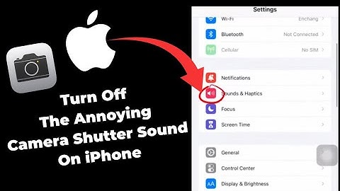 How to Turn Off Camera Shutter Sound