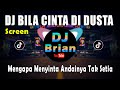 DJ BILA CINTA DIDUSTA REMIX FULL BASS VIRAL