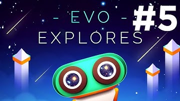 Evo Explores - Android Gameplay Walkthrough #5 HD