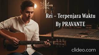 Rei - Terpenjara Waktu By PRAVANTE