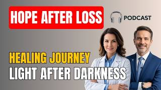 Finding Hope After Loss: A Healing Journey Toward Light