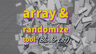 create an abstract garbage geometry with array and randomize tool (Blender 2.82)