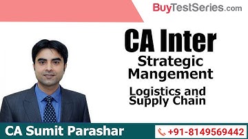 CA Inter Strategic Management Logistics and Supply Chain by CA Sumit Parashar