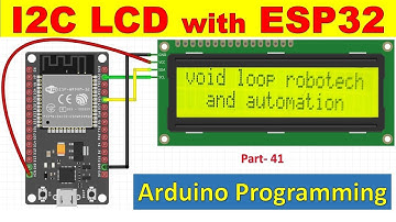 41 ESP32 I2C LCD 16x2 with ESP32 and Arduino