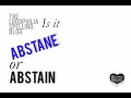 How to spell abstane or abstain