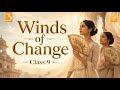 Winds Of Change Class 9 (Animation) | Class 9 English Chapter 3 | Kaveri | Full Chapter | 2026-27