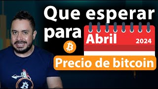 🎯PRECIO de BITCOIN en ABRIL 2024 ANÁLISIS