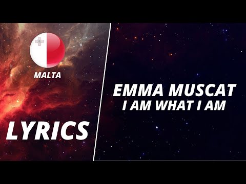 LYRICS / LIRIKA | EMMA MUSCAT - I AM WHAT I AM | EUROVISION 2022 MALTA