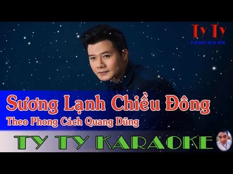 Video SƯƠNG LẠNH CHIỀU ĐÔNG KARAOKE - PHONG CÁCH QUANG DŨNG - youtube