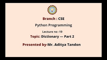 Python Programming | Dictionaries Part-2 | AKTU Digital Education