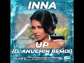 INNA - UP (D. Anuchin Remix)