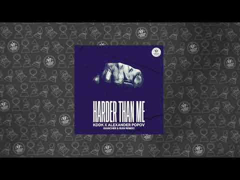 KDDK, Alexander Popov - Harder Than Me