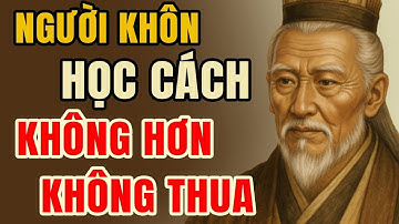 Gia Cát Lượng Dạy Người khôn học cách không hơn thua với người kém hiểu biết | Tâm Sự Cổ Nhân