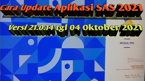 Tata Cara Update SAS 2021 Versi 21.0.14 Tanggal 04 Oktober 2021
