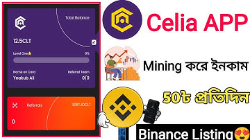 Celia Mining App,$1000 Earning ChanceEvery User,$CLT Token Income,Celia Mining app Binance supported
