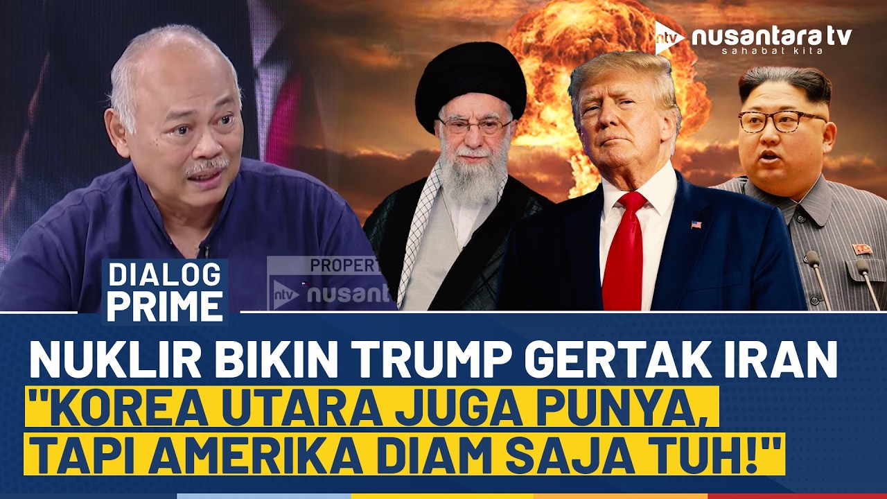 [FULL] Trump Gertak Iran Gegara Nuklir, Eks Dubes RI: Korut Juga Punya, Tapi Amerika Diam Saja tuh!