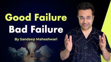 Good Failure vs Bad Failure - By Sandeep Maheshwari | Hindi