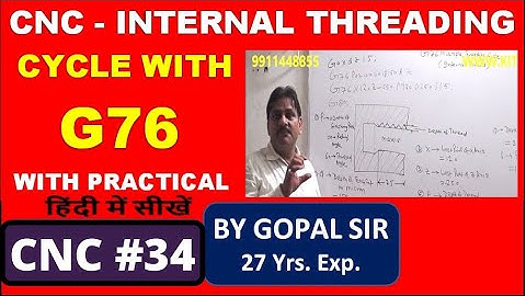 CNC PROGRAMMING - G76 INTERNAL THREADING CYCLE - MULTIPLE THREADING  IN HINDI BY GOPAL SIR | C34