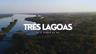 CONHEÇA TRÊS LAGOAS | cidade sul mato-grossense