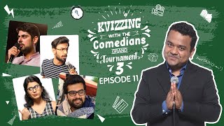 KVizzing With The Comedians Third Edition || SF 3 ft. Biswa, Girish, Prashasti & Varun