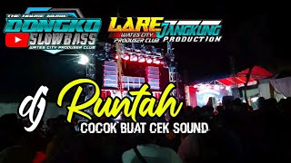 dj runtah terbaru cocok buat cek sound by dongko slow bass
