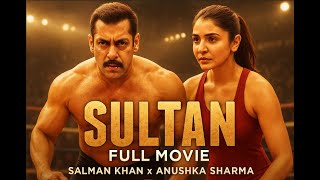 Download Lagu SULTAN l FULL MOVIE l SALMAN KHAN l ANUSHKA SHARMA l 4K MP3 Download Lagu SULTAN l FULL MOVIE l SALMAN KHAN l ANUSHKA SHARMA l 4K MP3