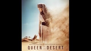 Трейлер королева пустыни 2015|Trailer Queen of the Desert Трейлер королева пустыни 2015|Trailer Queen of the Desert