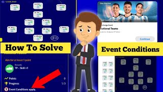 How To Solve Event Conditions Apply National Teams | Event conditions problem efootball2023 |