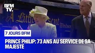 Prince Philip: 73 ans au service de sa majesté