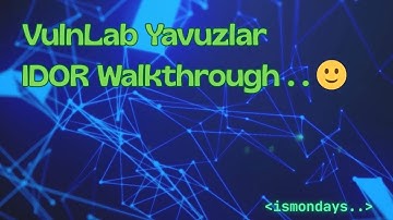 VulnLab Yavuzlar - IDOR Walkthrough | Ethical Hacking for Beginners