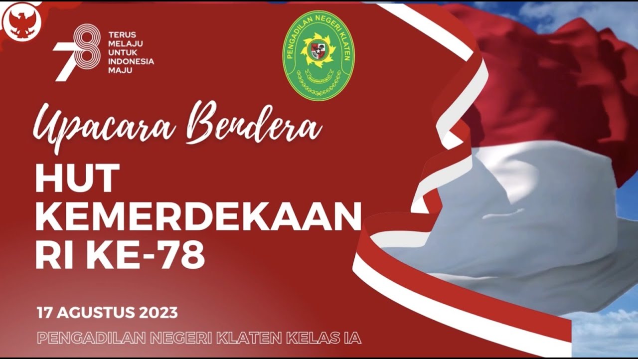 Upacara HUT RI Ke-78 Pengadilan Negeri Klaten Kelas IA