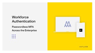 Keyless Workforce Authentication