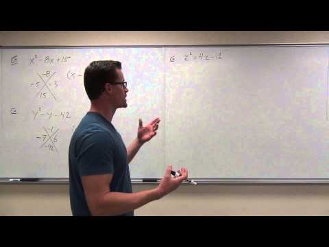 Intermediate Algebra Lecture 6.2:  Factoring Polynomials (Trinomials) With a = 1