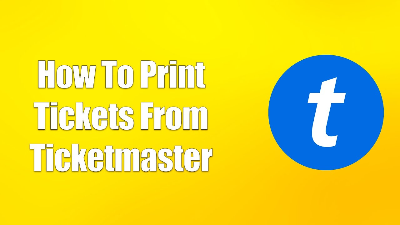 how-to-print-tickets-from-ticketmaster-youtube