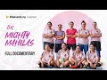 The mighty mahilas  full documentary  bhakundonp originals