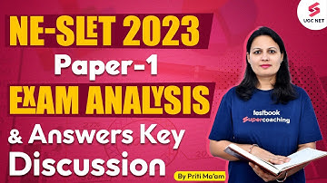 NE SLET 2023 Paper 1 Answer Key & Analysis |NE SLET Exam Analysis| NE SLET Question Paper Discussion
