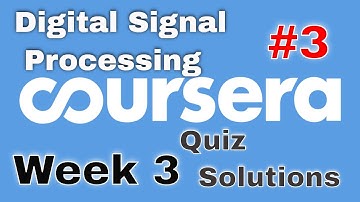 Digital Signal Processing 1: Basic Concepts & Algorithm Week 3 Quiz Solutions