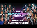 Season 2 Final Questionnaire Compilation on The Reactorverse Podcast