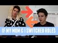 If My Mom and I Switched Roles | Brent Rivera