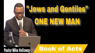 Jews and Gentiles = ONE NEW MAN - Book of Acts Series