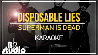 (Karaoke) Disposable Lies - Superman Is Dead