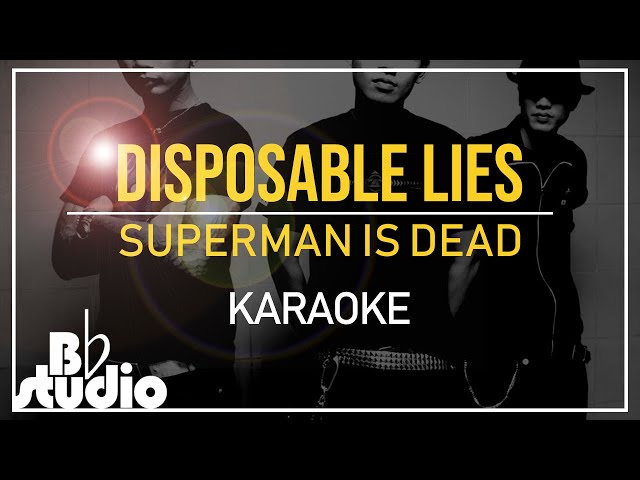 (Karaoke) Disposable Lies - Superman Is Dead class=